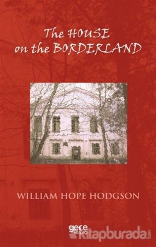 The House on the Borderland William Hope Hodgson