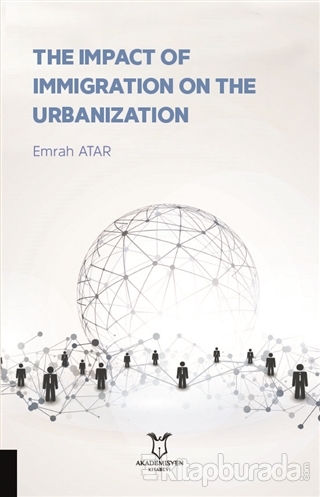 The Impact Of Immigration On The Urbanization Emrah Atar