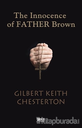 The Innocence of Father Brown Gilbert Keith Chesterton