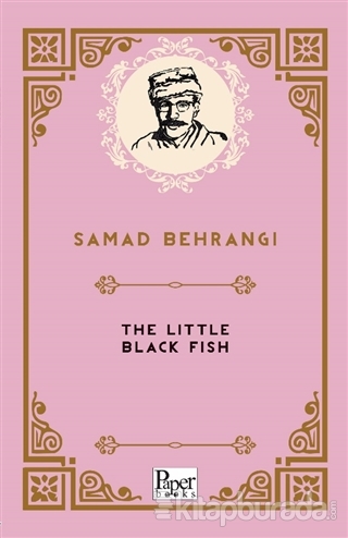 The Little Black Fish Samed Bahrengi
