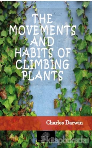 The Movements And Habits of Climbing Plants Charles Darwin