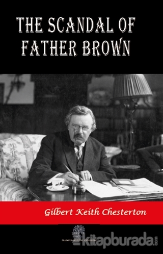 The Scandal Of Father Brown Gilbert Keith Chesterton
