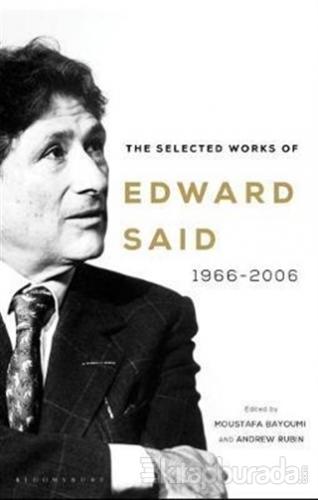 The Selected Works of Edward Said 1966-2006 Edward Said