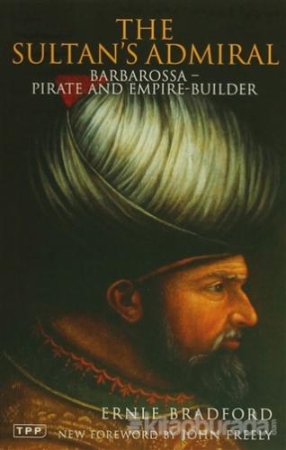 The Sultan's Admiral: Barbarossa -Pirate and Empire- Builder
