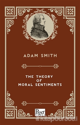 The Theory Of Moral Sentiments Adam Smith