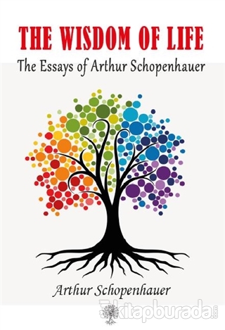 The Wisdom Of Life Arthur Schopenhauer
