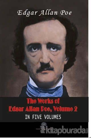 The Works Of Edgar Allan Poe, Volume 2 Edgar Allan Poe
