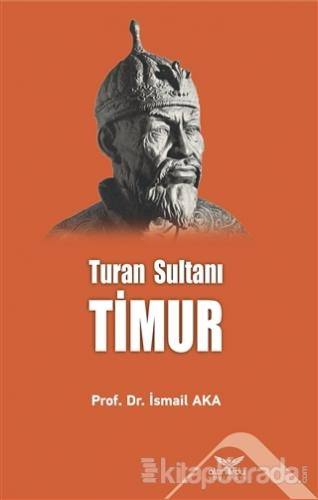 Timur - Turan Sultanı