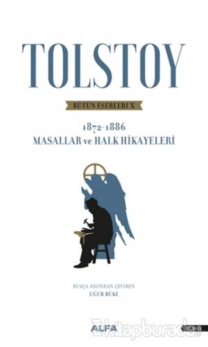 Tolstoy Bütün Eserleri 10 (1872 - 1886) Lev Nikolayeviç Tolstoy