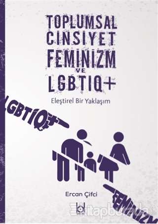 Toplumsal Cinsiyet Feminizm ve LGBTIQ+ Ercan Çiftci