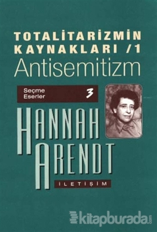 Totalitarizmin Kaynakları 1 Hannah Arendt