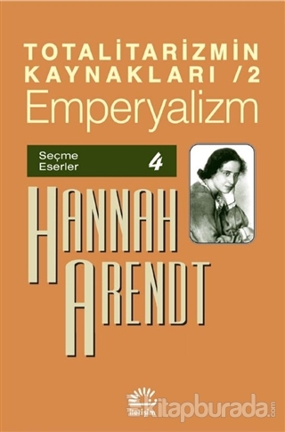 Totalitarizmin Kaynakları 2 Hannah Arendt
