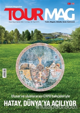 TOURMAG Turizm Dergisi Sayı: 30 Nisan-Mayıs-Haziran 2022 Kolektif