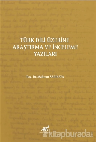 Türk Dili Üzerine Araştırma ve İnceleme Yazıları Mahmut Sarıkaya