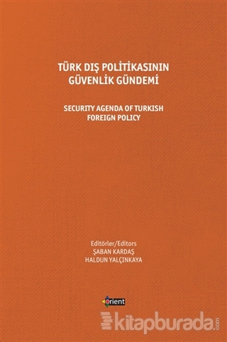 Türk Dış Politikasının Güvenlik Gündemi - Security Agenda Of Turkish F