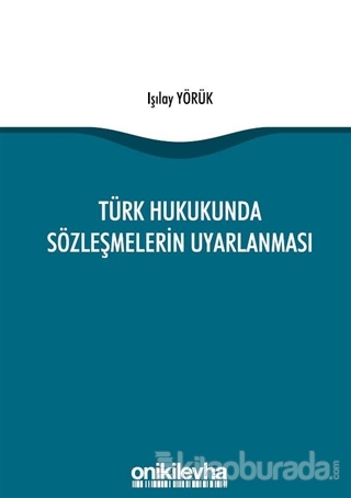 Türk Hukukunda Sözleşmelerin Uyarlanması
