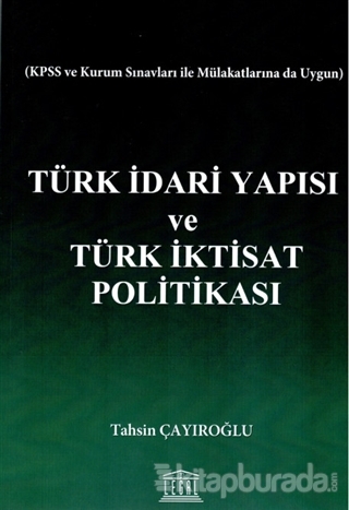 Türk İdari Yapısı ve Türk İktisat Politikası