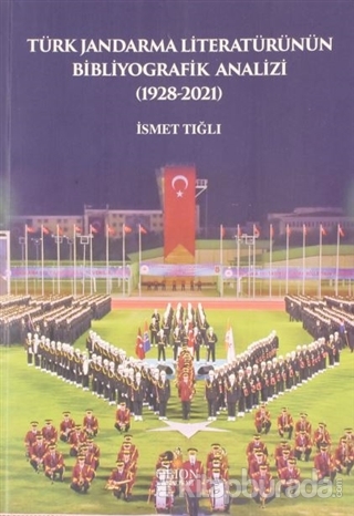 Türk Jandarma Literatürünün Bibliyografik Analizi (1928-2021)