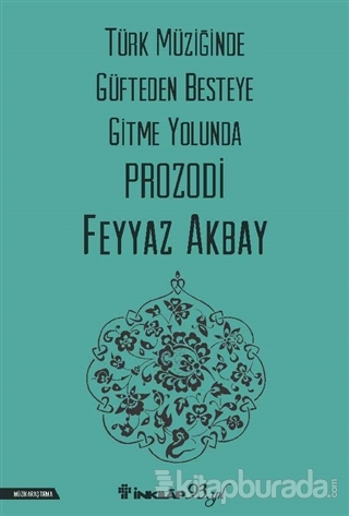 Türk Müziğinde Güfteden Besteye Gitme Yolunda Prozodi Feyyaz Akbay