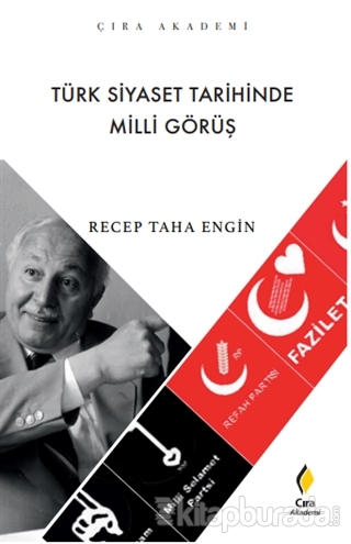 Türk Siyaset Tarihinde Milli Görüş Recep Taha Engin