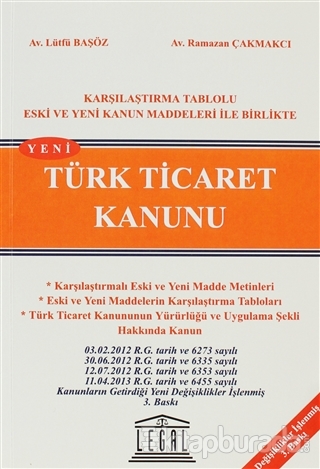 Türk Ticaret Kanunu / Karşılaştırma Tablolu Eski ve Yeni Kanun Maddele