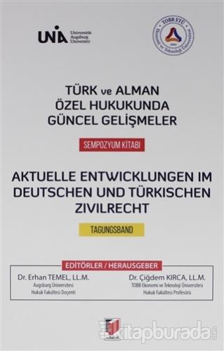 Türk ve Alman Özel Hukukunda Güncel Gelişmeler Sempozyum Kitabı (Ciltli)