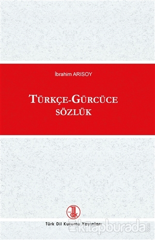 Türkçe - Gürcüce Sözlük (Ciltli) İbrahim Arısoy