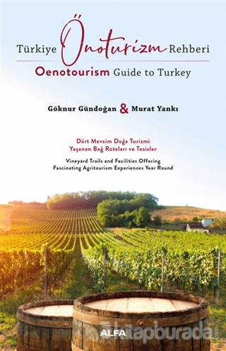Türkiye Önoturizm Rehberi - Oenotourism Guide to Turkey Göknur Gündoğa