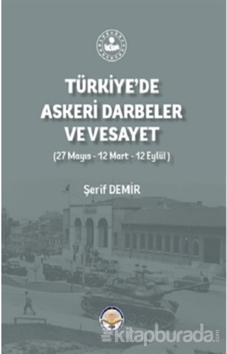 Türkiye'de Askeri Darbeler Ve Vesayet