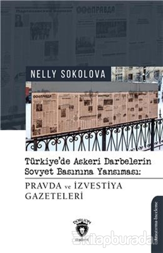 Türkiye'de Askeri Darbelerin Sovyet Basınına Yansıması: Pravda ve İzvestiya Gazeteleri