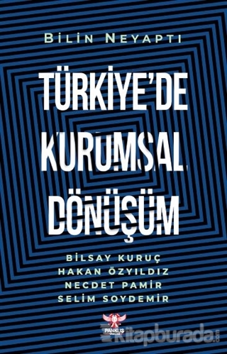 Türkiye'de Kurumsal Dönüşüm Bilin Neyaptı