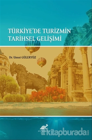 Türkiye'de Turizmin Tarihsel Gelişimi Umut Güleryüz