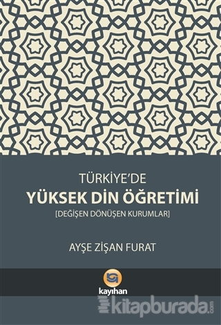 Türkiye'de Yüksek Din Öğretimi Ayşe Zişan Furat