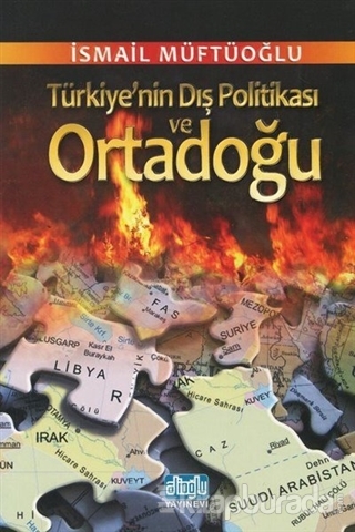 Türkiye'nin Dış Politikası ve Ortadoğu İsmail Müftüoğlu