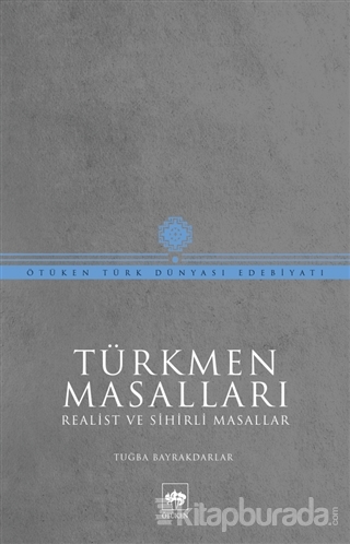 Türkmen Masalları Tuğba Bayrakdarlar