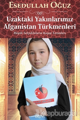 Uzaktaki Yakınlarımız Afganistan Türkmenleri Esedullah Oğuz