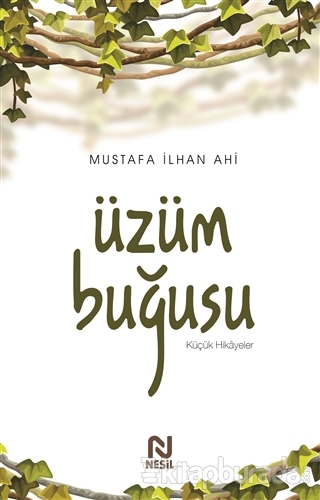 Üzüm Buğusu Mustafa İlhan Ahi