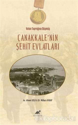 Vatan Toprağına Düşmüş Çanakkale'nin Şehit Evlatları (Ciltli) Ahmet Us
