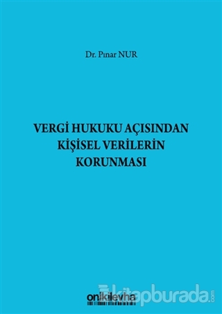 Vergi Hukuku Açısından Kişisel Verilerin Korunması (Ciltli) Pınar Nur
