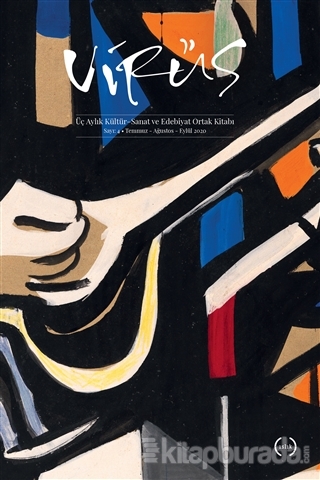 Virüs Üç Aylık Kültür Sanat ve Edebiyat Dergisi Sayı: 4 Temmuz-Ağustos