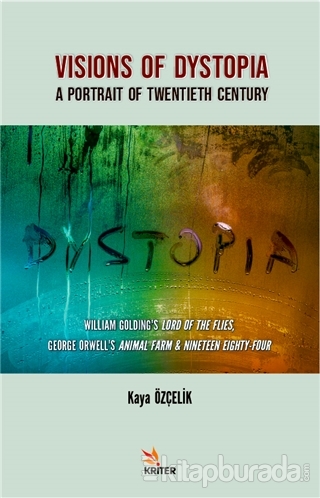 Visions Of Dystopia - A Portrait Of Twentieth Century
