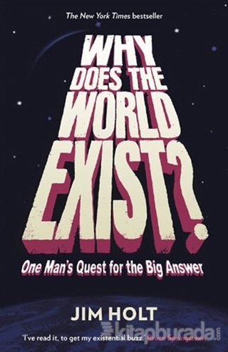 Why Does the World Exist? Jim Holt