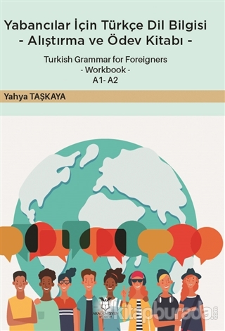 Yabancılar İçin Türkçe Dil Bilgisi -Alıştırma ve Ödev Kitabı- Yahya Ta