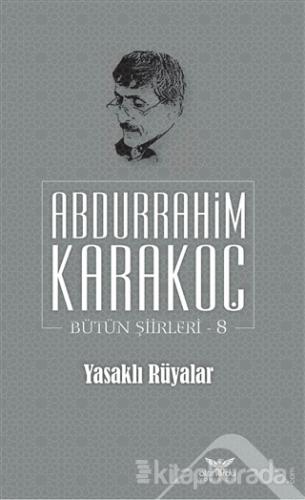 Yasaklı Rüyalar Abdurrahim Karakoç