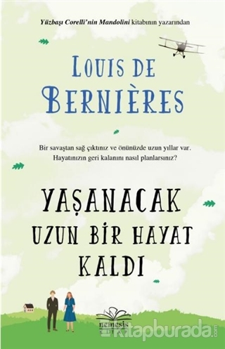 Yaşanacak Uzun Bir Hayat Kaldı Louis De Bernieres