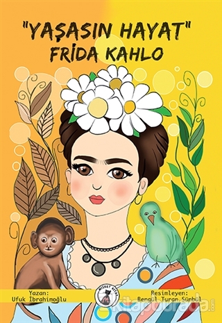 "Yaşasın Hayat" Frida Kahlo Ufuk İbrahimoğlu