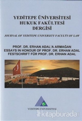Yeditepe Üniversitesi Hukuk Fakültesi Dergisi Cilt:13 Sayı: 2 - 2011 - Cilt:9 Sayı: 1 - 2012