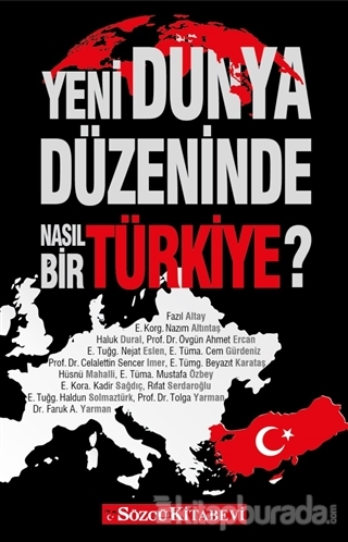 Yeni Dünya Düzeninde Nasıl Bir Türkiye? Nazım Altıntaş