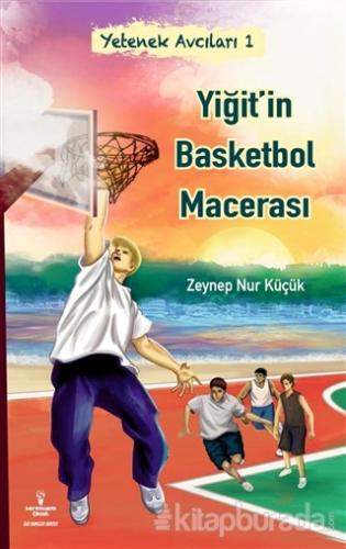 Yiğit'in Basketbol Macerası Zeynep Nur Küçük