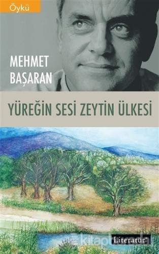 Yüreğin Sesi Zeytin Ülkesi Mehmet Başaran